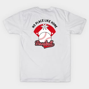 Baseball No Place Like Home motivational design T-Shirt